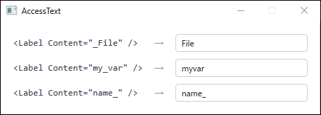A WPF window showing Label controls set to _File, my_var and name_. The first two render as File and myvar with the underscore missing, while name_ keeps its underscore.